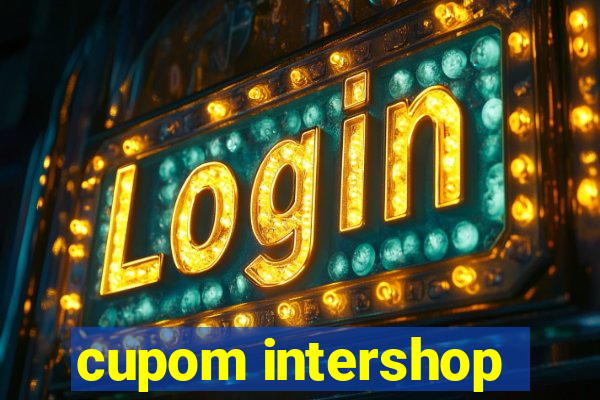 cupom intershop